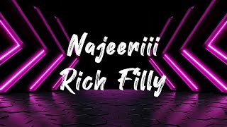 Najeeriii - Rich Filly (Lyrics)