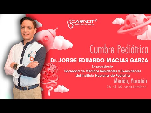 Dr. Jorge Eduardo Macías Garza: CUMBRE PEDIÁTRICA: CARNOT