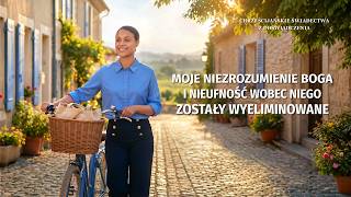 Chrześcijańskie świadectwa z doświadczenia, odc. 836: Moje niezrozumienie Boga i nieufność wobec Niego zostały wyeliminowane