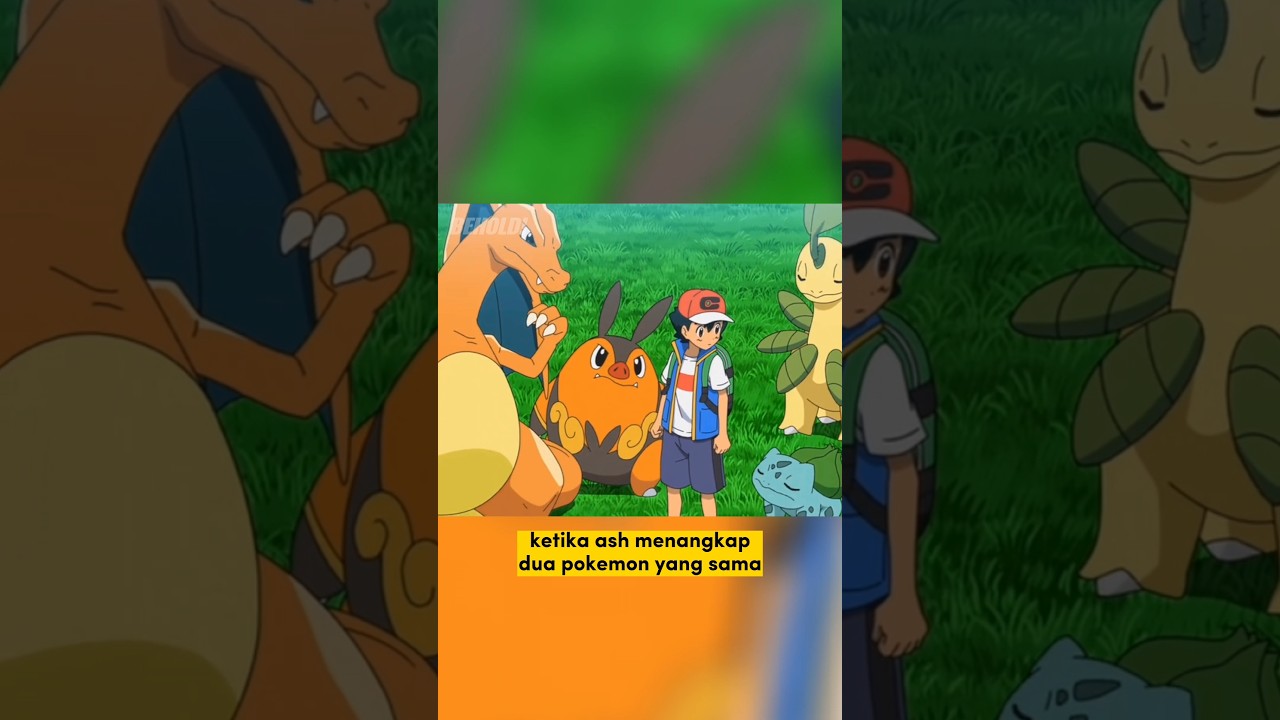 ketika ash ketchum menangkap dua pokemon yang sama 