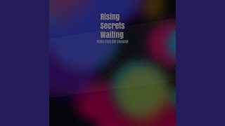 Rising Secrets Waiting