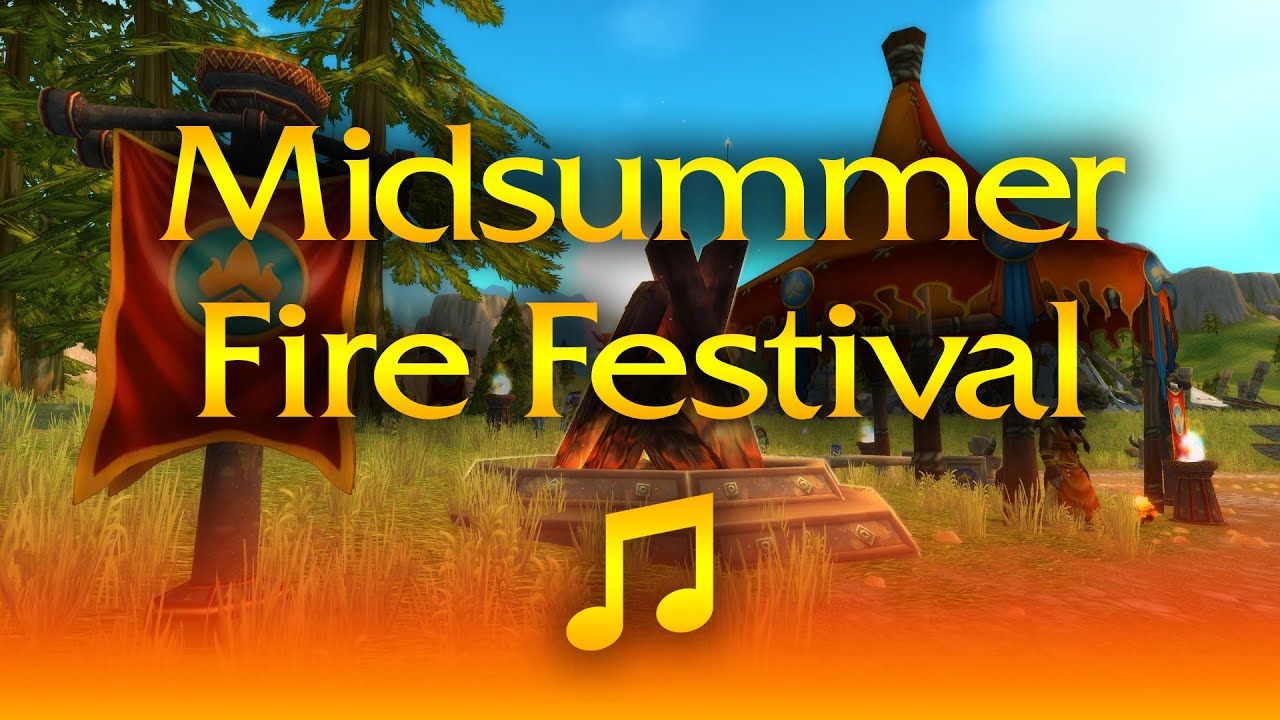 Midsummer Fire Festival – Music & Ambience – World of Warcraft