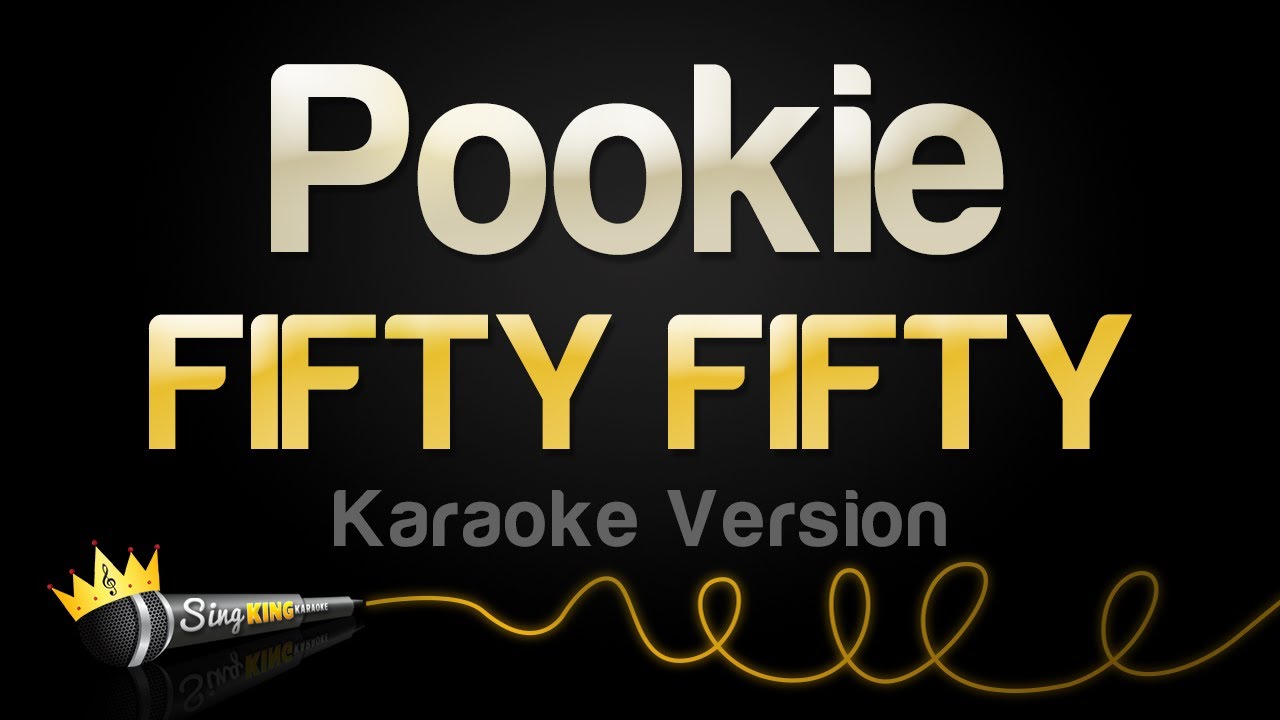 FIFTY FIFTY - Pookie (Karaoke Version)