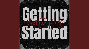 Getting Started (feat. H!dil)