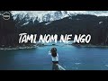 TAMI NOM NE NGO  (Lyrics)   |  Nikom Riba