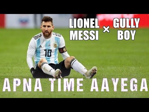 Apna Time Aayega | Gully Boy | Ft. Lionel Messi 💯