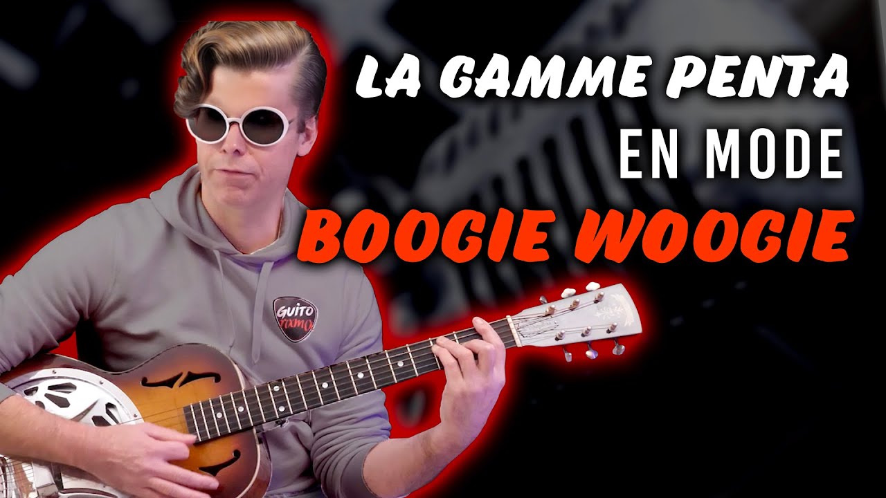 La Gamme pentatonique en mode Boogie Woogie