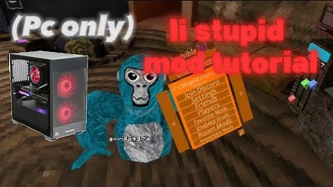 How to get the ii stupid mod in gorilla tag (pc only)