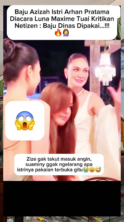 Salah kostum,zize pakai baju dinas kondangan Luna Maxime 😅😭 #artist #shortsvideo #lunamaya #azizah
