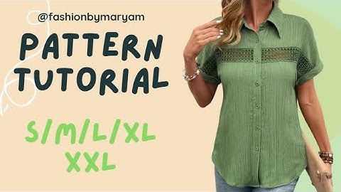 STYLISH SHIRT  PATTERN TUTORIAL/ BEGINNERS FRIENDLY/ SIZE:S/M/L/XL/XXL #pattern #sewing #tutorial