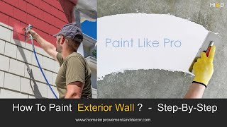 How To Paint Exterior Walls ?  | Exterior Wall Painting DIY Step-By-Step