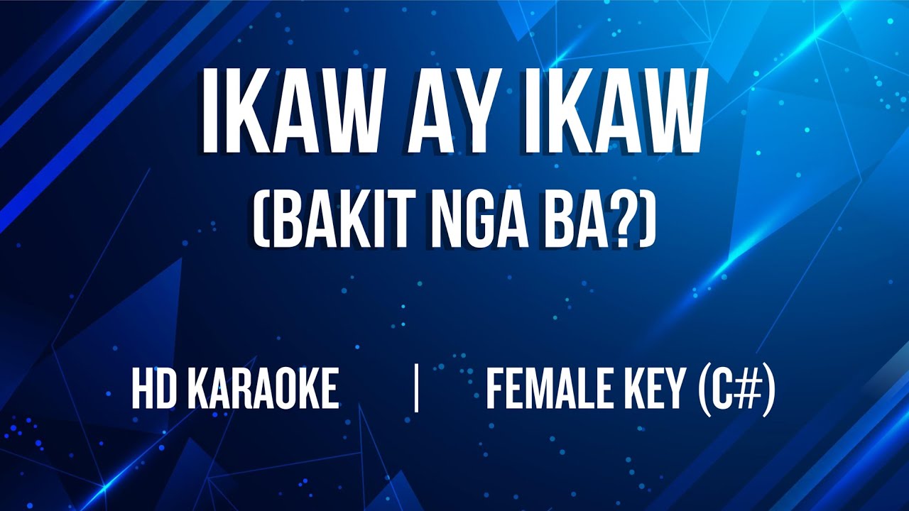 Ikaw ay Ikaw (Bakit nga ba?) (Female Key of C#) Blessed Hymn Version (Elmer Magpantay)