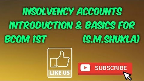 Insolvency account basics and introduction for bcom 1st year