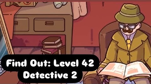 Find out-hidden objects:level 42 - Detective 2