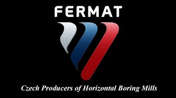 FERMAT a Leading Manufacturer of Horizontal Boring Mills and Cylindrical Grinders