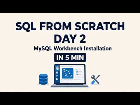 SQL from Scratch for Beginners - Day 2: Install MySQL Workbench in 5 Minutes