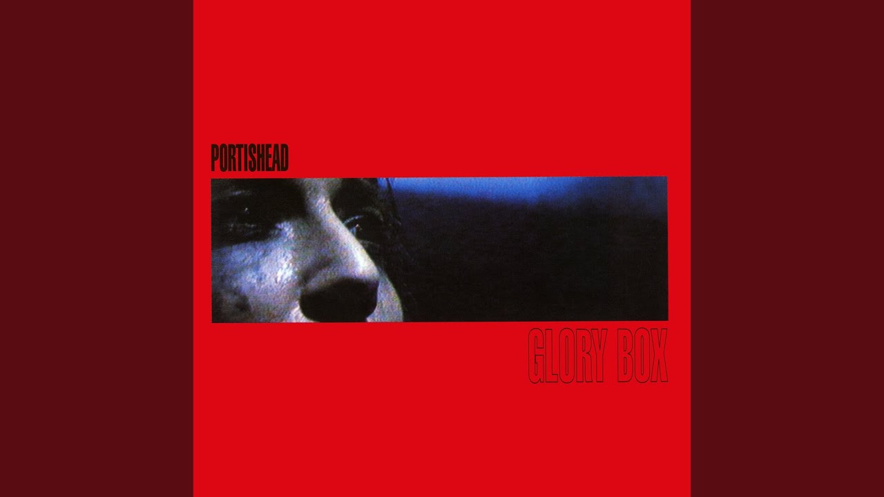 Glory Box (Edit) YouTube Music