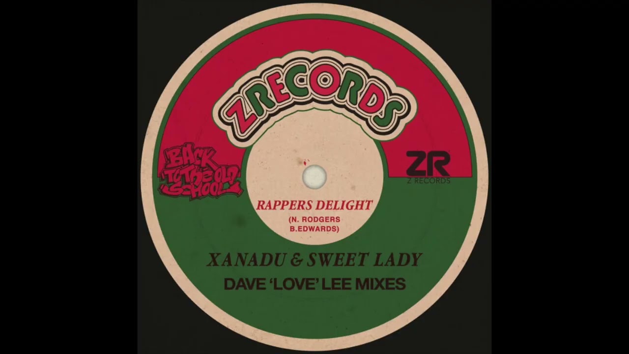 Rappers Delight (Dave 'Love' Lee Sureshot Mix) Xanadu & Sweet Lady