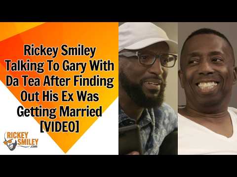 Rickey Smiley Talking To Gary With Da Tea After Finding Out His Ex Was Getting Married