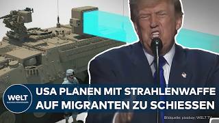 RIO GRANDE: USA plans to target migrants at the Mexico border with heat ray weapon!