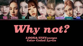 Download Lagu How Would ITZYxaespa Sing 'Why Not?' by LOONA (Color Coded Lyrics) #loona#itzy#aespa MP3 Download Lagu How Would ITZYxaespa Sing 'Why Not?' by LOONA (Color Coded Lyrics) #loona#itzy#aespa MP3