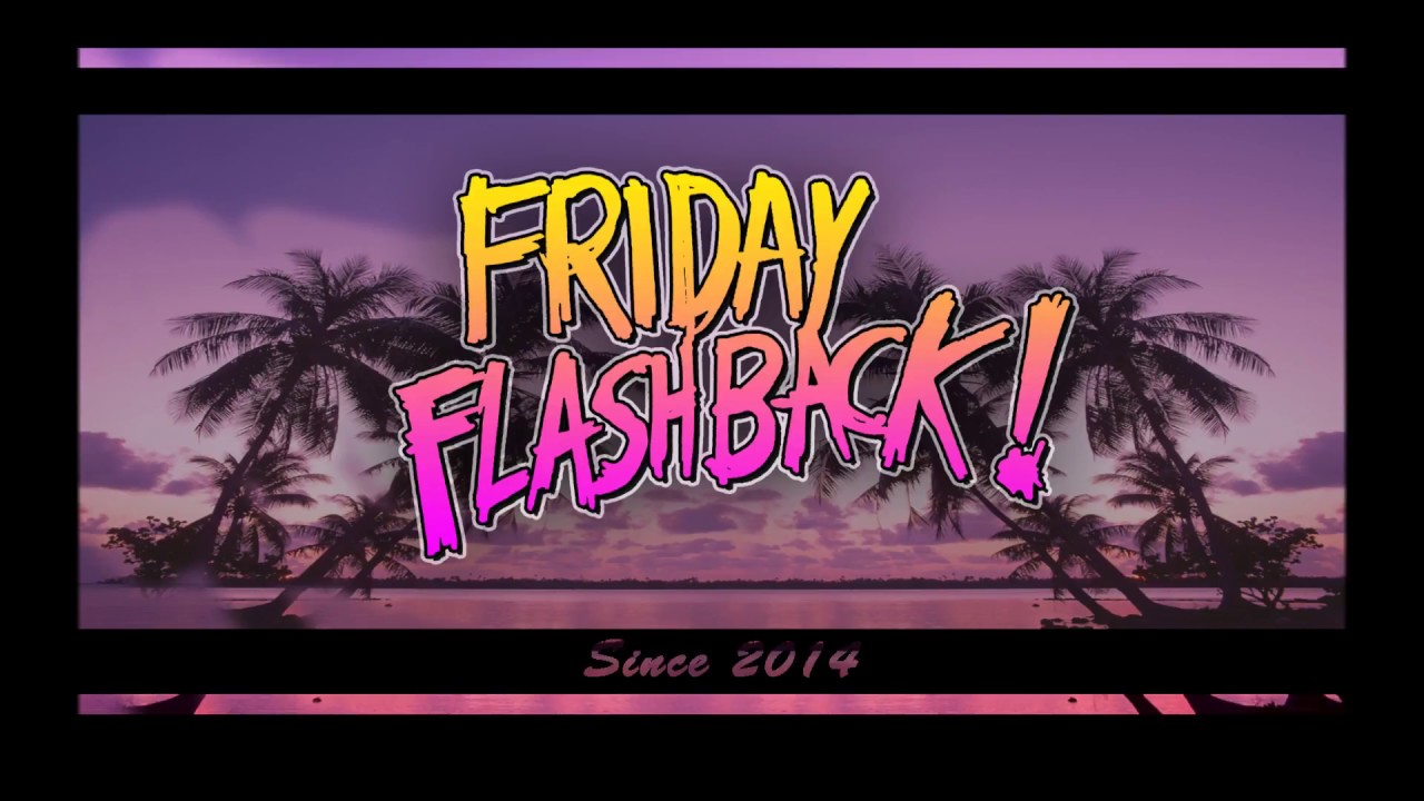 Friday Flashback - Endless Night (Party Song)