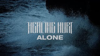 Download lagu Heal The Hurt - Alone