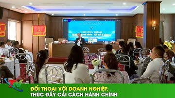 Đối thoại với doanh nghiệp, thúc đẩy cải cách hành chính