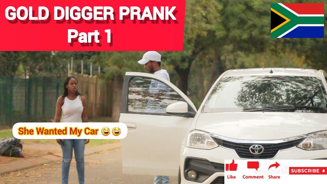 GOLD DIGGER PRANK PART 1 Gone Home South African What Show Is This S A YouTuber YouTube