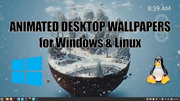 Animated Desktop Wallpapers for Windows & Linux (Gnome & KDE)*