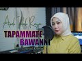 Tapammate bawangniandi indah rayacover version