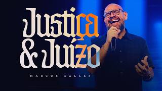 Justiça e Juízo (Ao Vivo) - Marcus Salles - Marcus Salles