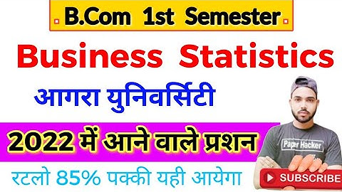 B.Com 1st Semester Business statistics paper, 2022 important question, Agra University, paper hacker