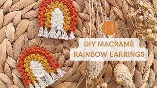 DIY MACRAMÉ RAINBOW EARRINGS | VIDEO TUTORIAL | BOHO EARRINGS | BEGINNER FRIENDLY