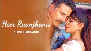 Download Lagu Heer Raanjhana - English Translation | Arijit Singh, Shreya Ghoshal, Kumaar, Amaal Mallik MP3