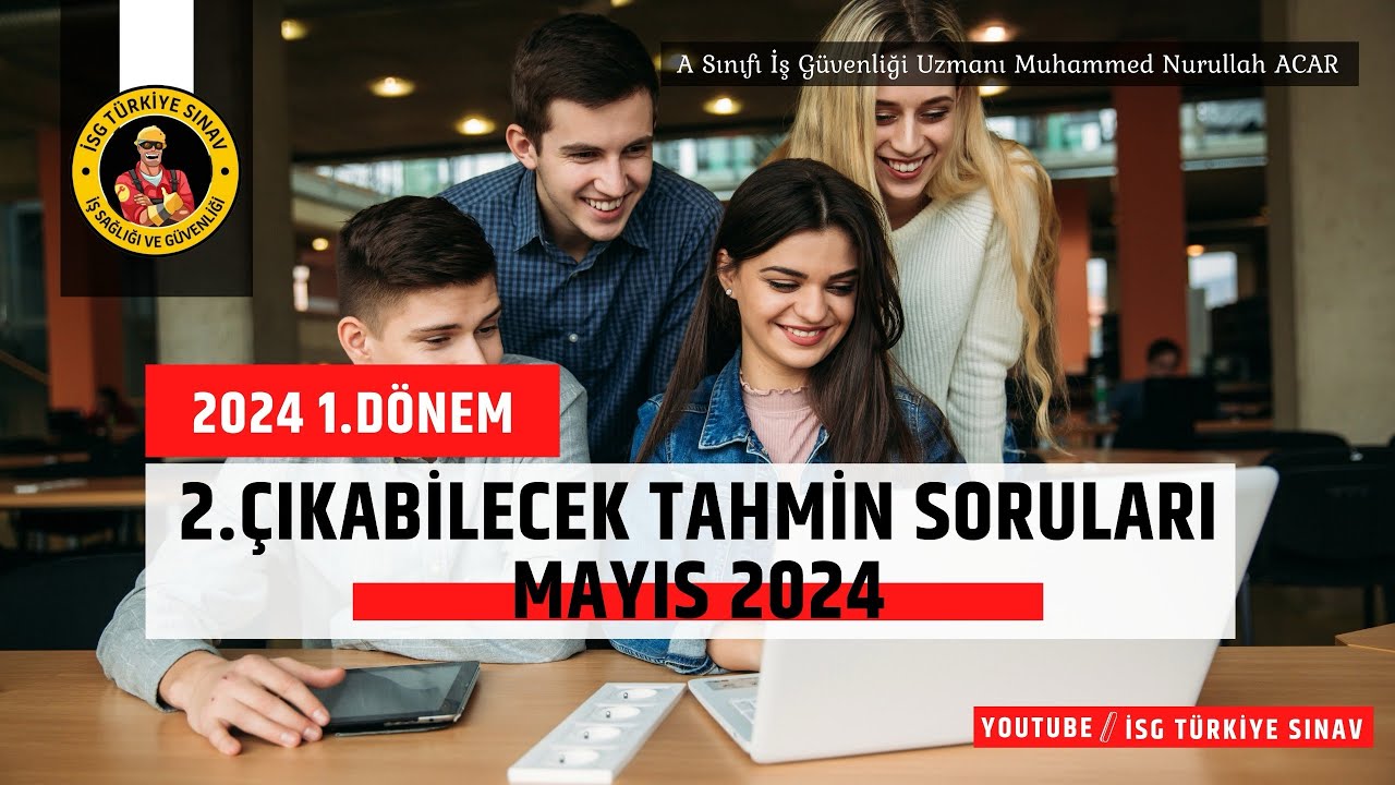 2. Çıkabilecek Tahmini Sorular Videosu - (A IGU/ M. Nurullah Acar)