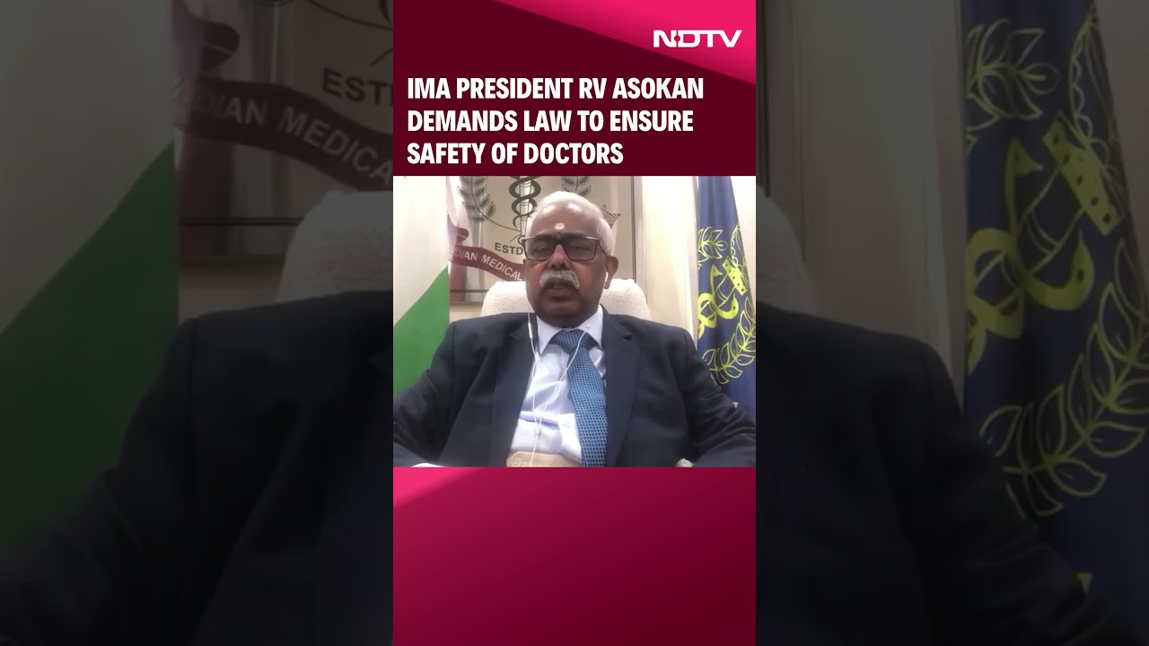 Kolkata Doctor Case | IMA President Demands Law To Ensure Safetry Of Doctors
