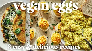 Amazing Vegan Egg Recipes You Need To Try!