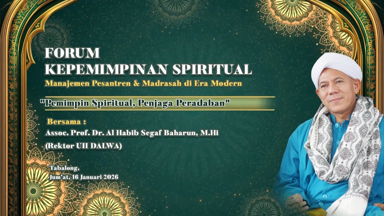 LIVE-Forum Kepemimpinan Spiritual Manajemen Pesantren & Madrasah di Era Modern - Habib Segaf Baharun