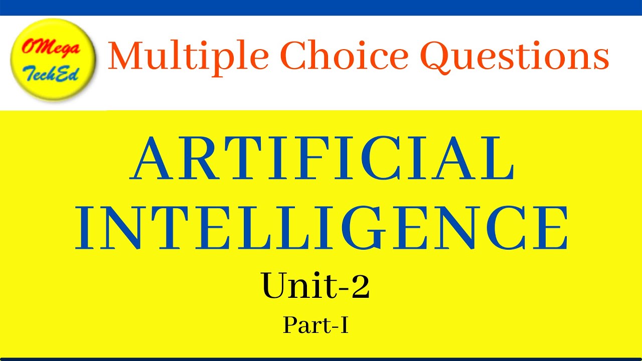 Unit2 (PartI) Artificial Intelligence MCQ YouTube