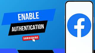 How to Enable Authentication in Facebook