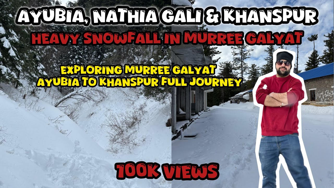 Heavy Snowfall in Murree Galyat | Ayubia, Nathia Gali & Khanspur | Adventure with Friends 