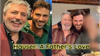 "Hauser: A Father's Love Letter to His Son -I'll Love You Until the End of Time"