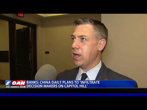 Rep. Banks: China Daily plans to 'infiltrate decision makers on Capitol Hill'