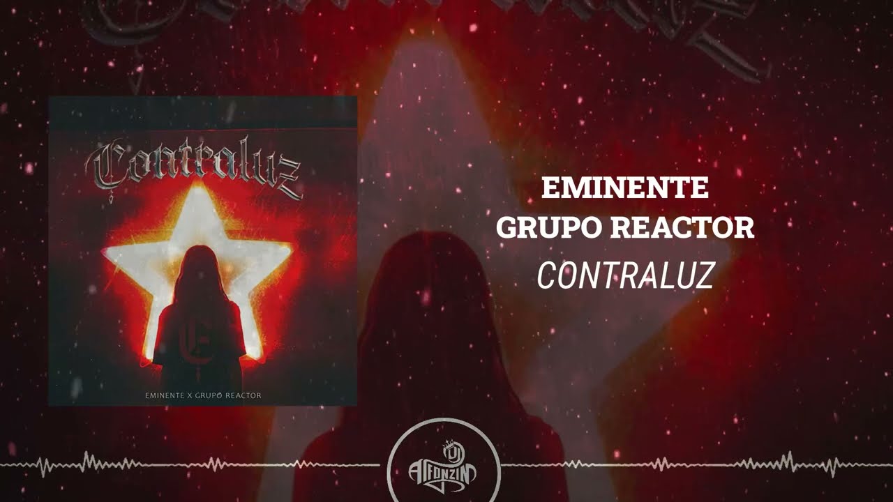 Watch Eminente x Grupo Reactor - Contraluz (2025) on YouTube Watch Eminente x Grupo Reactor - Contraluz (2025) on YouTube