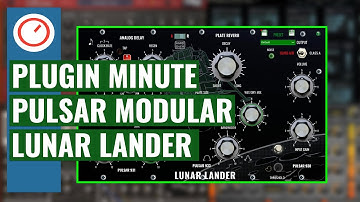 Pulsar Modular Lunar Lander (Delay/Reverb) with Synthesizers + free presets | The Plugin Minute