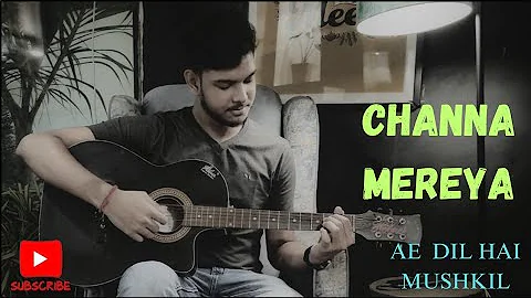 Channa Mereya || Ae Dil Hai Mushkil || Arijit Singh || Guitar cover