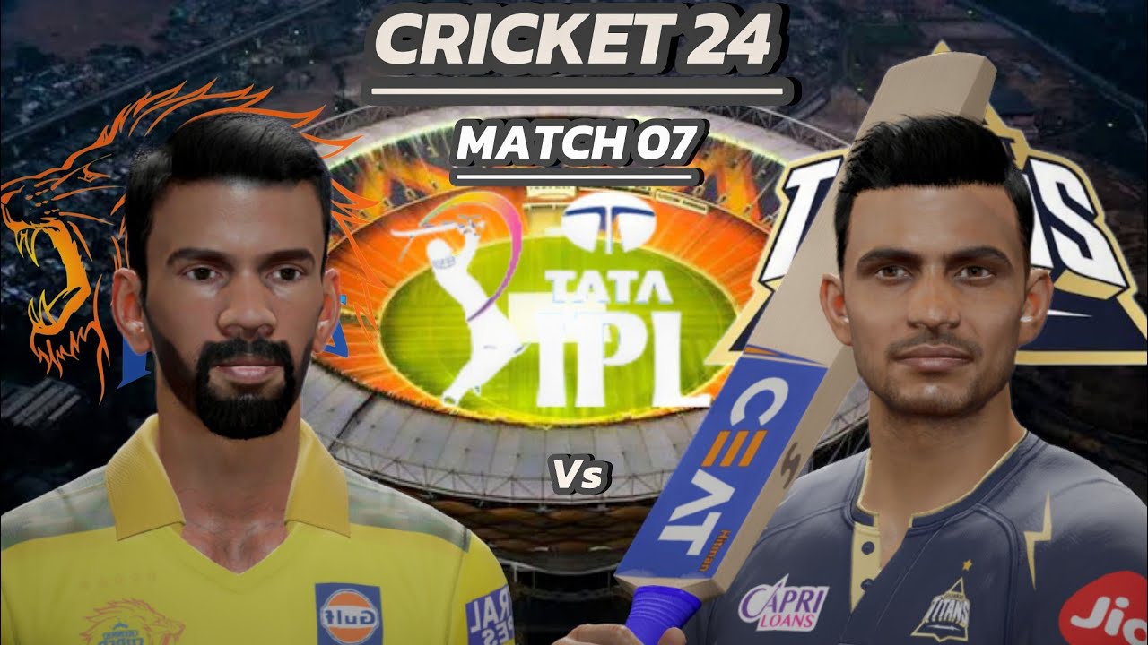 CRICKET 24 | IPL | MATCH 07 | CSK Vs GT | GAMEPLAY | #cricket24 # ...