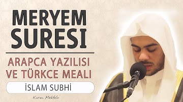 Meryem suresi anlamı dinle İslam Subhi (Meryem suresi arapça yazılışı okunuşu ve meali)