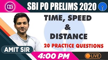 20 Practice Questions (Time, Speed & Distance) by Amit Sir - SBI PO Prelims 2020
